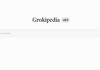 ایلان ماسک از Grokipedia رونمایی کرد؛ دانشنامهای مجهز به هوشمصنوعی برای رقابت با ویکیپدیا Grokipedia